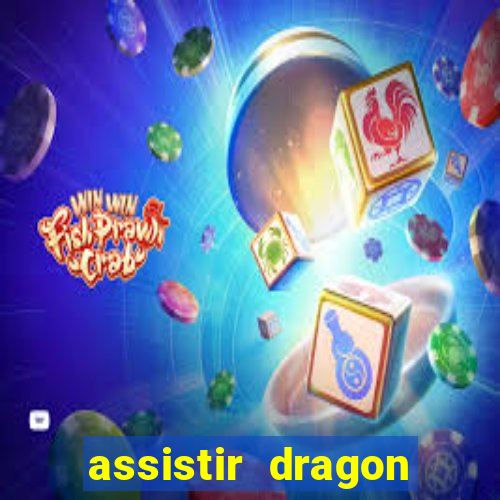 assistir dragon ball super online dublado